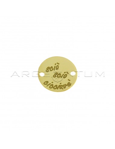 Round plate partition ø 15 mm with engraved writing "sciò sciò cicciuvè" yellow gold plated in 925 silver